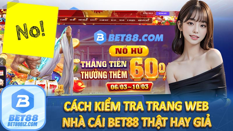 Link vào BET88 bị chặn: Nguyên nhân và giải pháp nhanh chóng 7 Cách kiểm tra trang web nhà cái BET88 thật hay giả
