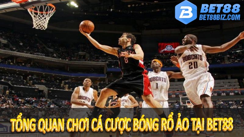 Cách chơi cá cược bóng rổ ảo tại BET88 - Hướng dẫn từ a-z 5 Tổng quan chơi cá cược bóng rổ ảo tại BET88