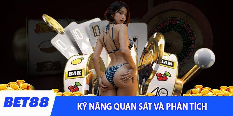 Kỹ năng quan sát và phân tích 