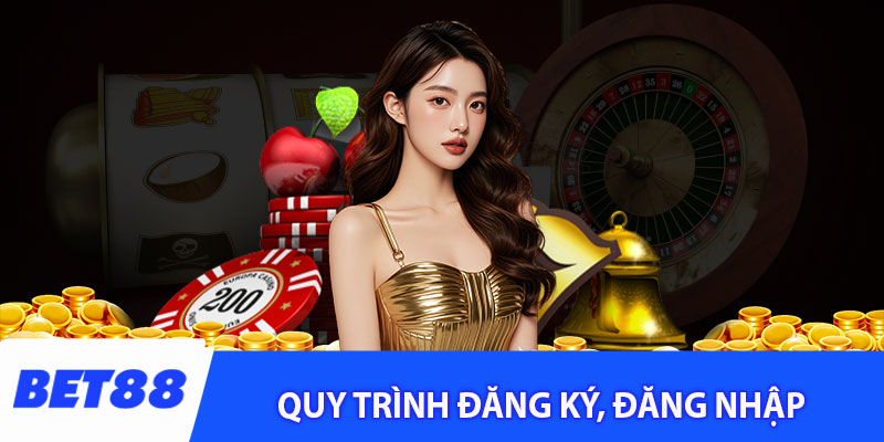 Quy trình đăng ký, đăng nhập tại Bet88