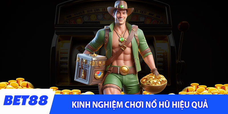 Chia sẻ kinh nghiệm chơi nổ hũ hiệu quả 100%