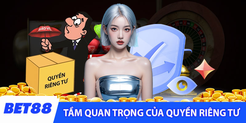 Đánh giá sự quan trọng của quyền riêng tư trong cá cược