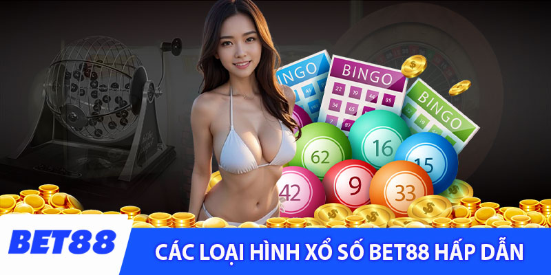 Các loại hình xổ số Bet88 hấp dẫn