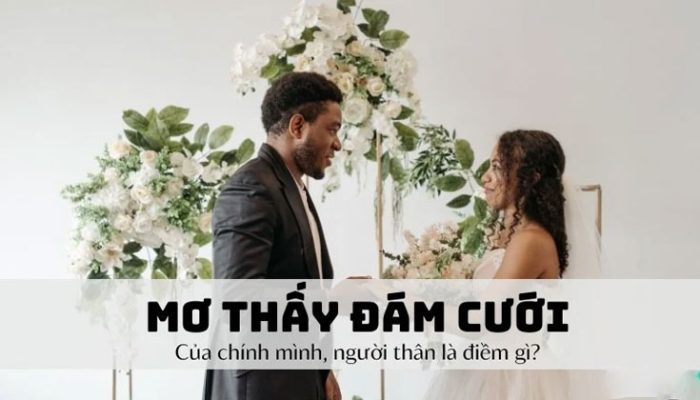 Nằm Mơ Thấy Đám Cưới