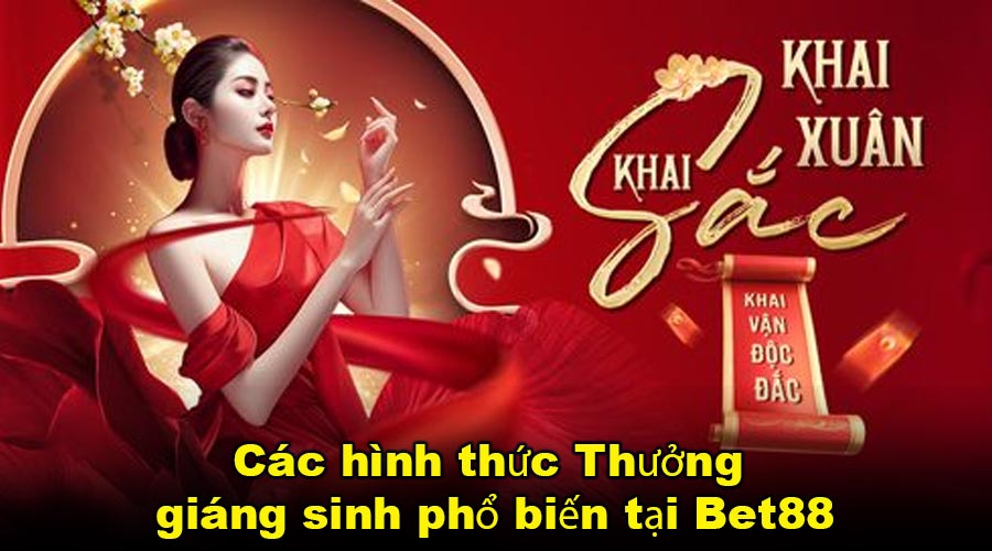 Các hình thức Thưởng giáng sinh phổ biến tại Bet88